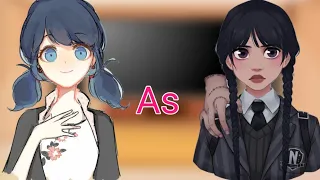 MLB react to marinette's future as Wednesday || Requested || Nice Chloe Au ||