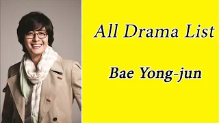 Bae Yong Joon Drama List / You Know All?