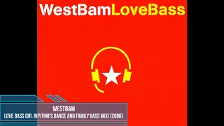 WestBam - Love Bass (Dr. Rhythm's Dance And Family Bass Mix) [2000]