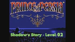 Prince of Persia - Shadow's Story - Level 02