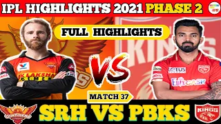 SRH VS PBKS MATCH 37 HIGHLIGHTS IPL 2021 | IPL PHASE 2 HIGHLIGHTS IN HINDI | CRICKET WITH अस