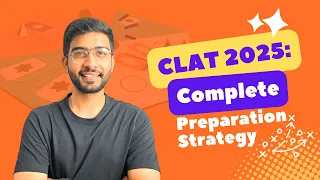 CLAT 2025: Complete Preparation Strategy I Sources and Targets I Keshav Malpani
