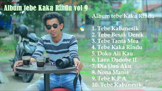 Album Tebe Kaka Rindu (vol 9)