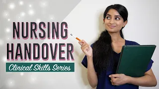 How to give a SUCCESSFUL nursing handover | Clinical Skills Series