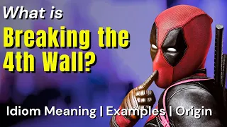 What is Breaking the Fourth Wall? Origin & Examples | Break the Fourth Wall Meaning