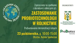 ZASTOSOWANIE PROBIOTECHNOLOGII W ROLNICTWIE - Olsztyn, 23.10.2023