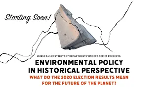 Environmental Policy in Historical Perspective: Post-Election Discussion