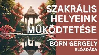 Born Gergely | Szakrális helyeink működtetése