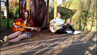 This is us - Jimmie Allen, Noah Cyrus (Song Cover)