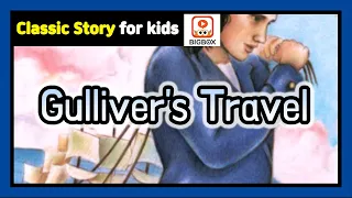 Gulliver's Travel | TRADITIONAL STORY | Classic Story for kids | Fairy Tales and Stories | BIGBOX