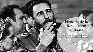 Programa especial- Historia de la Revolución Cubana (Parte II)