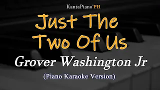 Just the Two of Us (Grover Washington Jr /Bill Withers) -  (Piano Karaoke Version)