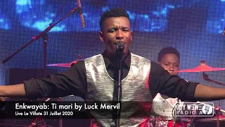 Enkwayab: Ti mari by Luck Mervil Live Le Villate 31 Juillet 2020