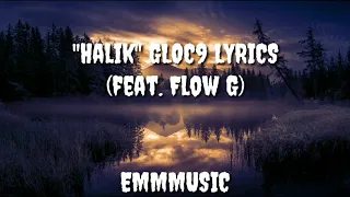 Gloc9 ft Flow G Halik lyrics