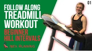 BEGINNER HILLS | Treadmill Follow Along! | Ibex Running