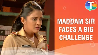 Maddam Sir faces the ultimate challenge to solve a murder case | Maddam Sir