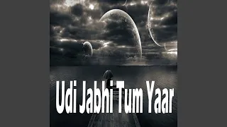 Udi Jabhi Tum Yaar