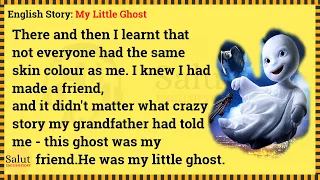 Learn English through story 🌸 Level 1 - My Little Ghost | Salut English