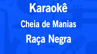 Karaokê Cheia de Manias - Raça Negra