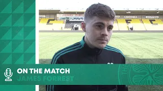 James Forrest On The Match | Livingston 1-3 Celtic | Another big 3 points for the Celts!