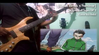 『Limit Break x Survivor』DRAGON BALL SUPER OPENING 2 - BASS COVER