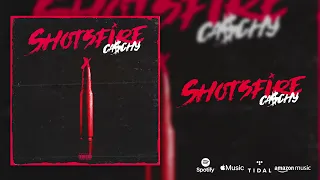 Ca$chy - Shotsfire