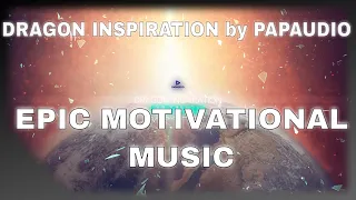 Epic Trailer Theme - DRAGON INSPIRATION by PAPAUDIO