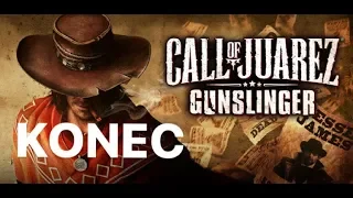 ► Call of Juarez : Gunslinger | #10 | KONEC/ENDING | CZ Lets Play / Gameplay [PC]