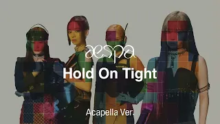 [Clean Acapella] aespa - Hold On Tight