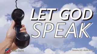 Let God Speak- Kevin Zadai