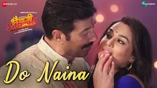 Do Naina | Bhaiaji Superhit |Sunny Deol, Preity G Zinta|Yasser Desai, Aakanksha Sharma|Amjad Nadeem