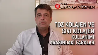 Toz Kolajen ve Sıvı Kolajen Kullanımı Arasındaki Farklar Nelerdir? Op. Dr. Ozan Ganiüsmen