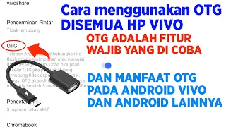 Cara Menggunakan OTG Pada Hp Vivo - Fitur dan Fungsi OTG Pada Semua Hp Vivo dan Android Lainnya