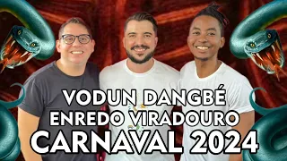 🐍 Vodun Dangbé é o Enredo da Viradouro para o Carnaval 2024