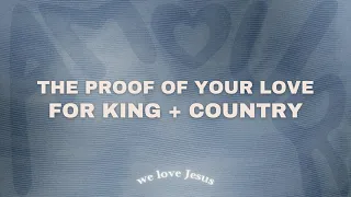 for KING + COUNTRY - The Proof Of Your Love (sped up)