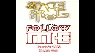 Space Frog - Follow Me (Nyano's 2023 radio edit)