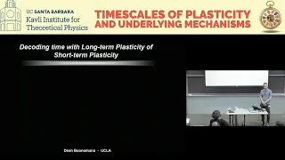 Decoding time with long-term plasticity of short-term plasticity ▸ Dean Buonomano (UCLA)