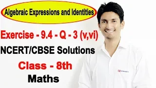 Chapter 9 Ex 9.4 Q 3(v,vi) - Algebraic Expressions and Identities class 8 maths - NCERT Solutions