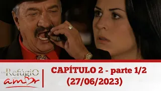 um refúgio para o amor capítulo 2 - parte 1/2 (27/06/2023)