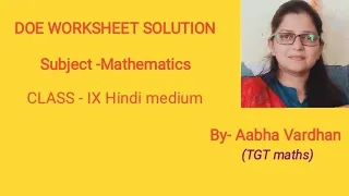 Class -9 Maths Worksheet no 45 : 16 October 2020: Hindi medium