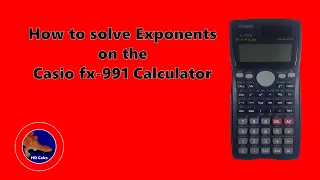 How to Solve Exponents on the CASIO fx-991 Calculator