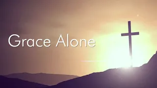 Grace Alone (Choir Version) - Virtual Choir