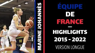 Marine Johannes French National Team highlights - 2015-2022 (long version)