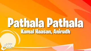 VIKRAM – Pathala Pathala (Lyrics) | Kamal Haasan | Vijay Sethupathi | Lokesh Kanagaraj | Anirudh
