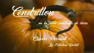 Cendrillon, ou La petite pantoufle de verre, Charles Perrault (Conte Audio)