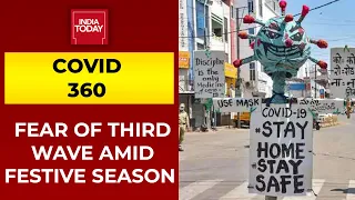 Covid Making A Comeback? Fear Of Third Wave Amid Festive Season | Covid 360 With Sneha Mordani