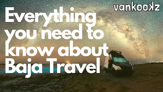 Everything You Need to Know Before Traveling to Baja in One Video