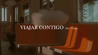 Alex Ubago - Viajar contigo [letra]