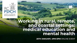 Working in rural, remote, & coastal settings: medical education and mental health opportunities