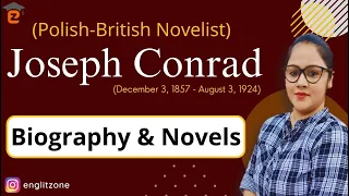 Joseph Conrad Biography / Joseph Conrad As a Novelist / Joseph Conrad Novel / Joseph Conrad Books